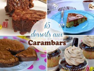 Carambar : 15 desserts drôlement bons !