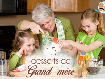 15 desserts de grand-mère qu'on adore